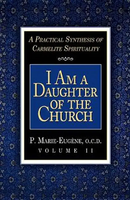 I Am a Daughter of the Church by P. Marie-Eugene