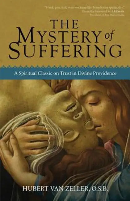 The Mystery of Suffering by Hubert Van Zeller