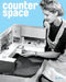 Counter Space: Design and the Modern Kitchen by Juliet Kinchin