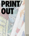 Print/Out: 20 Years in Print by Christophe Cherix