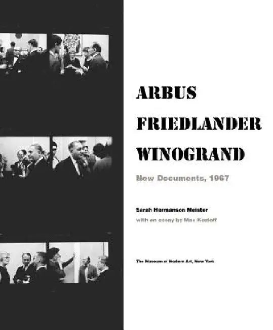 Arbus Friedlander Winogrand: New Documents, 1967 by Diane Arbus