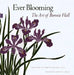 Ever Blooming: The Art of Bonnie Hall by James D. Hall