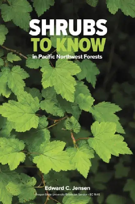 Shrubs to Know in Pacific Northwest Forests by Edward C. Jensen