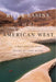 River Basins of the American West: A High Country News Reader by Char Miller