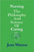Nursing: The Philosophy and Science of Caring by Jean Watson