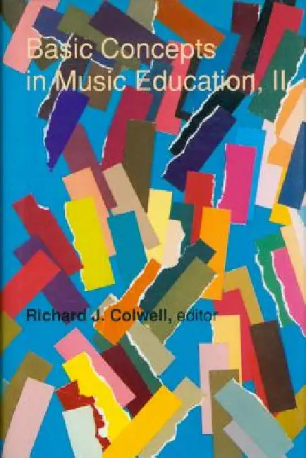 Basic Concepts in Music Education, II by Richard J. Cowell