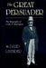 Great Persuader: The Biography of Collis P. Huntington by David Lavender