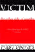 Victim: The Other Side of Murder by Gary Kinder