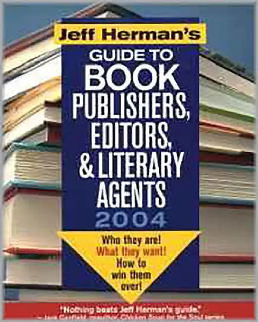 Jeff Herman'S Guide To Book Publishers, Editors And Literary Agents 2004 by Jeff Herman