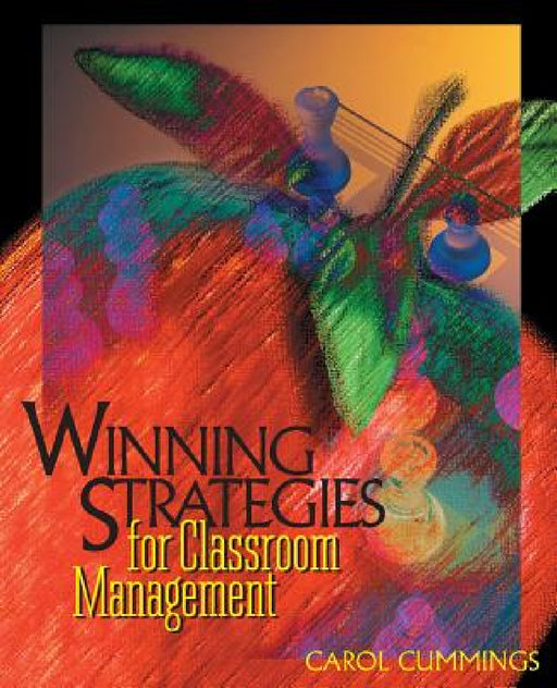 Winning Strategies for Classroom Management by Carol Bradford Cummings