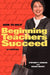 How to Help Beginning Teachers Succeed by Stephen P. Gordon, Susan Maxey