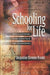 Schooling for Life: Reclaiming the Essence of Learning by Jacqueline Grennon Brooks