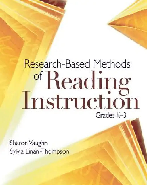 Research-Based Methods of Reading Instruction, Grades K-3 by Sharon Vaughn, Sylvia Linan-Thompson