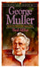 George Muller: Man of Faith and Miracles by Basil Miller