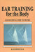 Ear Training for the Body: A Dancer's Guide to Music by Katherine Teck