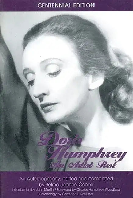 Doris Humphrey: An Artist First by Doris Humphrey