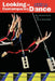 Looking at Contemporary Dance: A Guide for the Internet Age by Marc Raymond Strauss