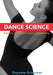 Dance Science: Anatomy, Movement Analysis, and Conditioning by Gayanne Grossman