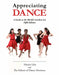 Appreciating Dance: A Guide to the World's Liveliest Art by Editors of Dance Horizons