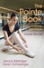 The Pointe Book: Shoes, Training, Technique by Janice Barringer