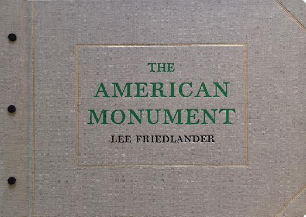 Lee Friedlander: The American Monument by Lee Friedlander