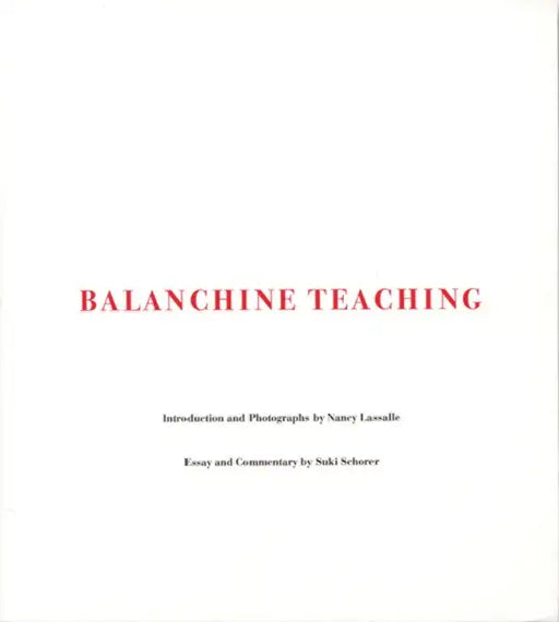 Balanchine Teaching by Nancy Lassalle