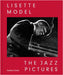 Lisette Model: The Jazz Pictures by Lisette Model, Audrey Sands, Langston Hughes