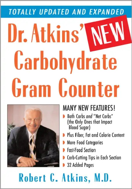 Dr. Atkins' New Carbohydrate Gram Counter: More Than 1200 Brand-Name and Generic Foods Listed with Carbohydrate, Protein, and Fat Contents by Robert C. Atkins