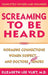 Screaming to be Heard: Hormonal Connections Women Suspect ... and Doctors Still Ignore by Elizabeth Lee Vliet