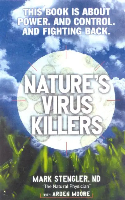 Nature's Virus Killers by Mark Stengler