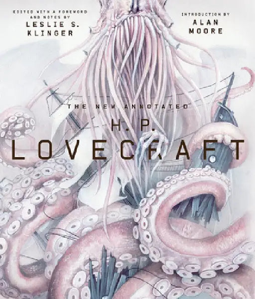 The New Annotated H. P. Lovecraft by H. P. Lovecraft