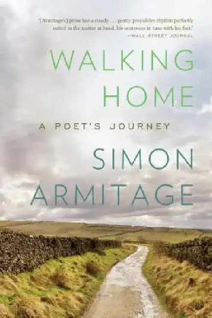Walking Home: A Poet's Journey by Simon Armitage