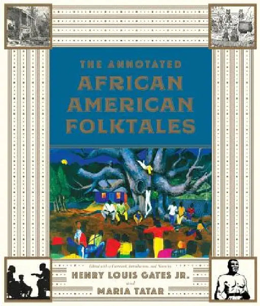 The Annotated African American Folktales by Henry Louis Gates