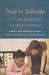Trust in Schools: A Core Resource for Improvement by Anthony Bryk, Barbara Schneider