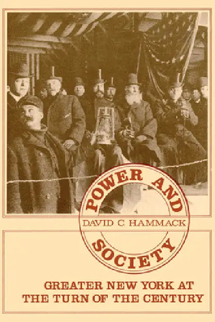 Power and Society in Greater NY by David C. Hammack