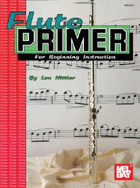 Mel Bay's Flute Primer by Lou Hittler