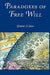Paradoxes of Free Will: Transactions, American Philosophical Society (Vol. 92, Part 6) by Stent, Gunther S.