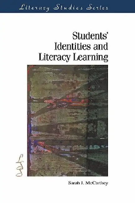 Students' Identities and Literacy Learning by Sarah J. McCarthey