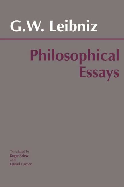 Leibniz: Philosophical Essays by Gottfried Wilhelm Leibniz