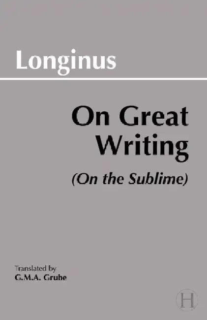 On Great Writing (On the Sublime) by Longinus