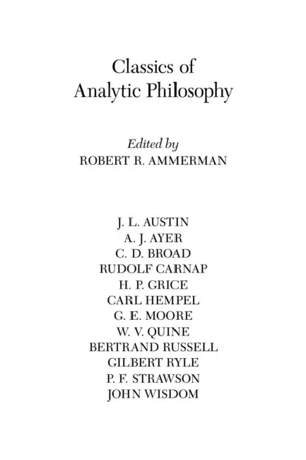Classics of Analytic Philosophy by Robert R. (EDT) Ammerman
