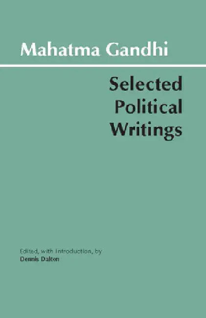 Gandhi: Selected Political Writings by Mahatma Gandhi