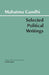 Gandhi: Selected Political Writings by Mahatma Gandhi