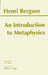 An Introduction to Metaphysics by Henri Bergson