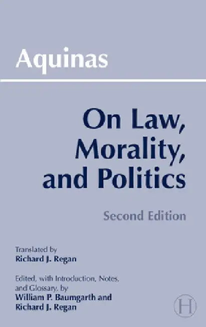 On Law, Morality, and Politics by Thomas Aquinas