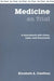 Medicine On Trial by Elisabeth Cawthon