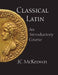 Classical Latin by JC McKeown