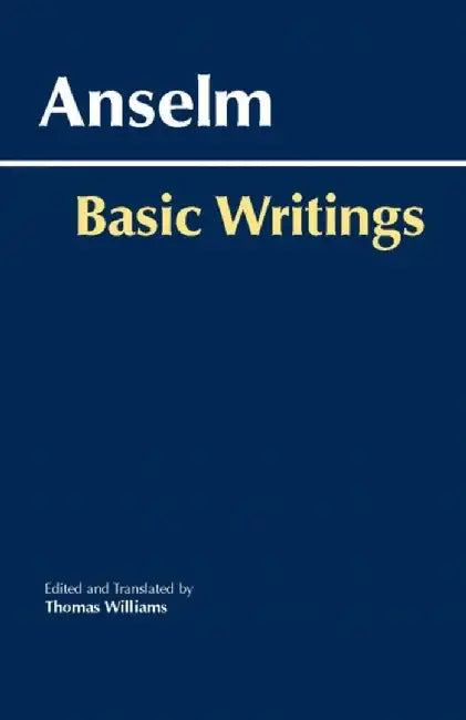 Anselm: Basic Writings by Anselm