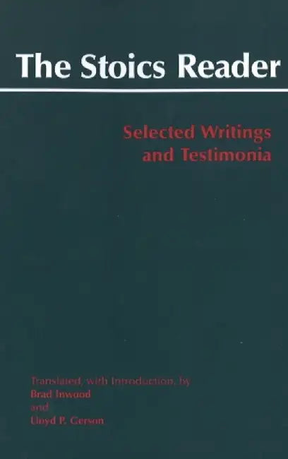The Stoics Reader by Brad Inwood