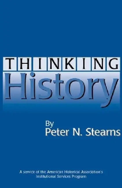 Thinking History by Peter N. Stearns